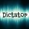   Dictator